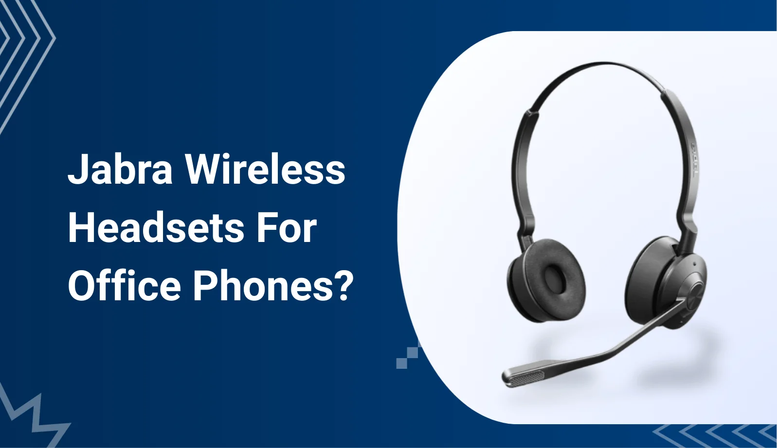 What Are The Special Features of Jabra Wireless Headsets For Office Phones?