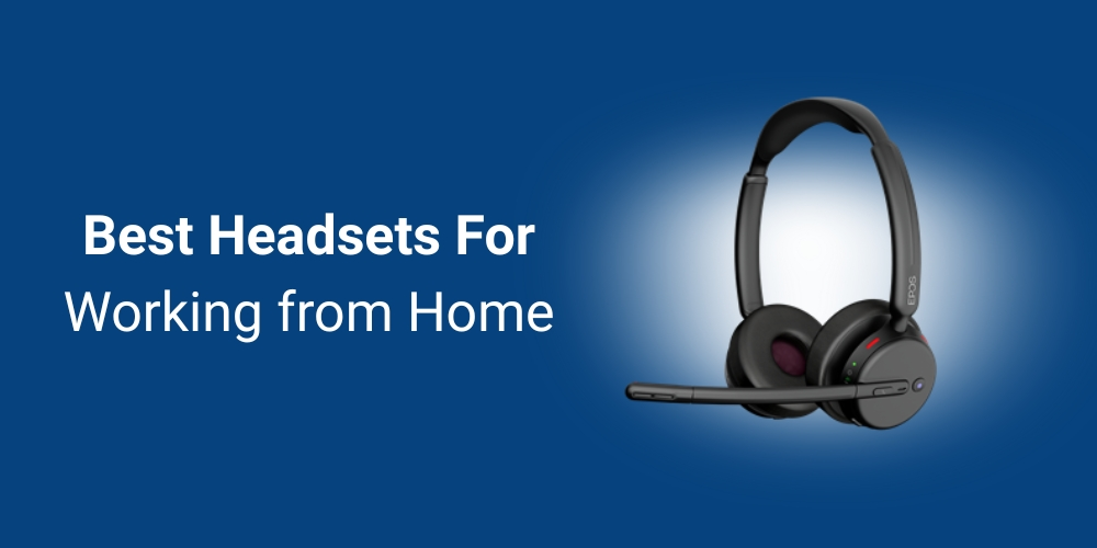 The Best Headsets for Working from Home 2026