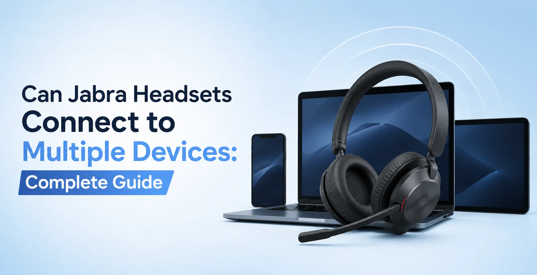 Can Jabra Headsets Connect to Multiple Devices: Complete Guide