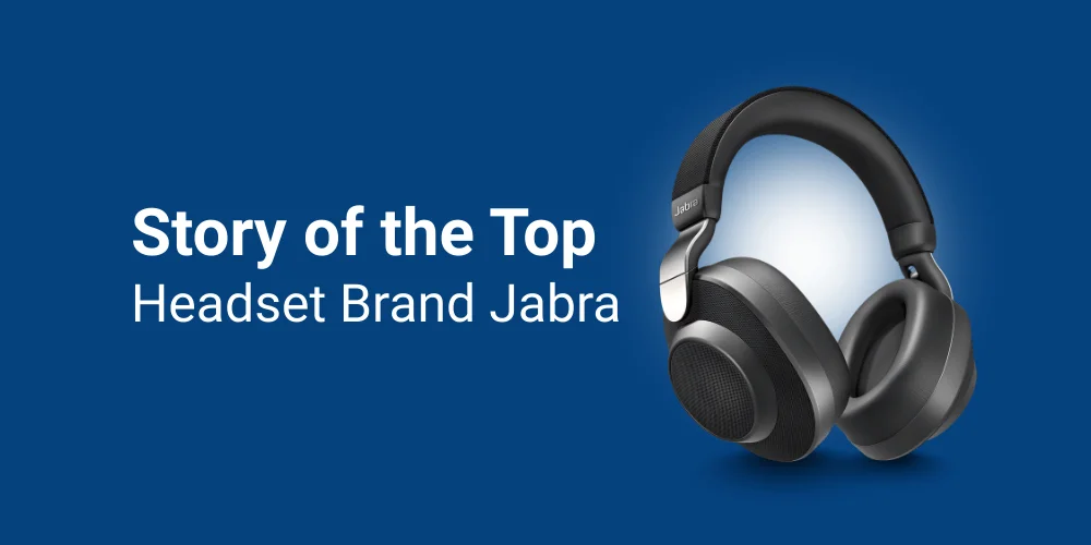 Jabra History: The Story of a Top Headset Brand