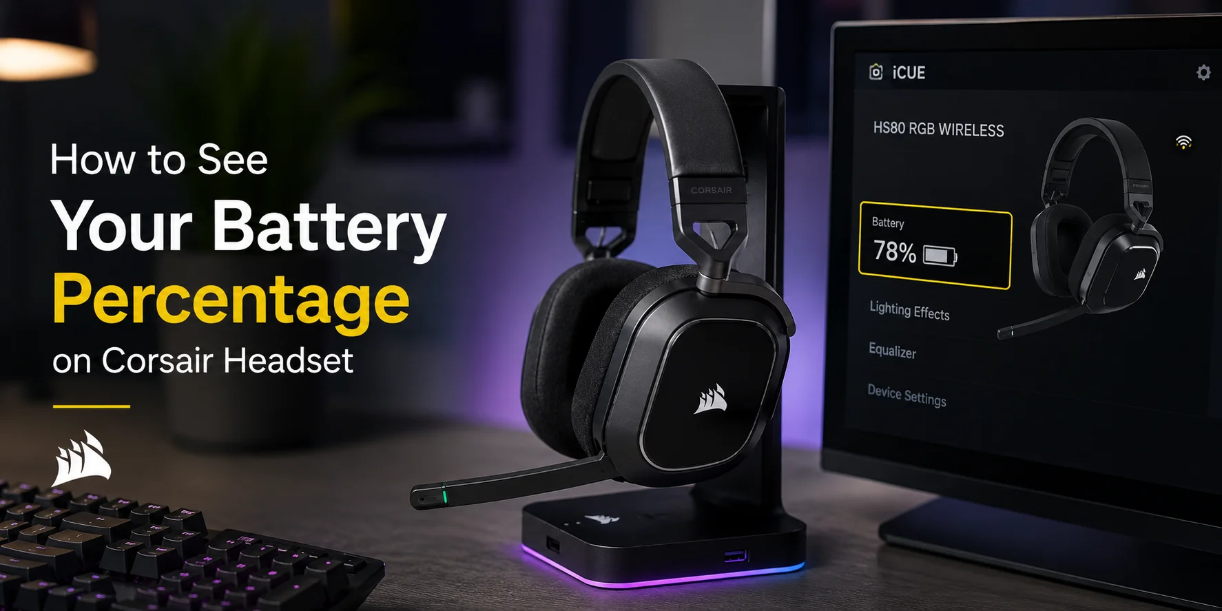 How can I See My Battery Percentage on Corsair Headset