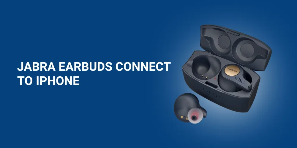 How to connect Jabra earbuds to an iPhone