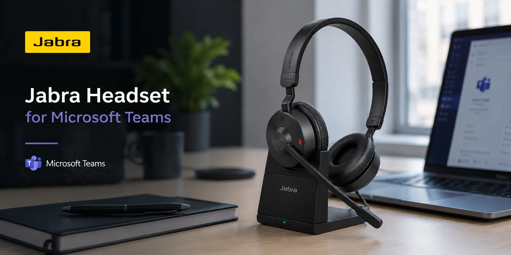 Jabra Headset for Teams: Top 4 Microsoft Teams Certified Headsets 2026