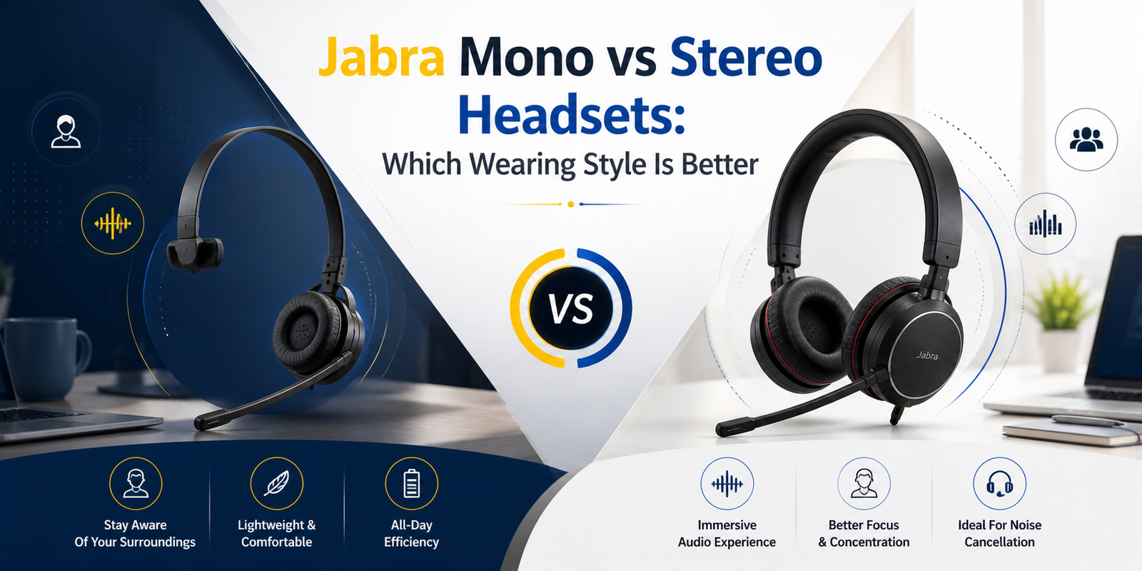 Jabra Mono vs Stereo Headsets: Which Wearing Style Is Better?