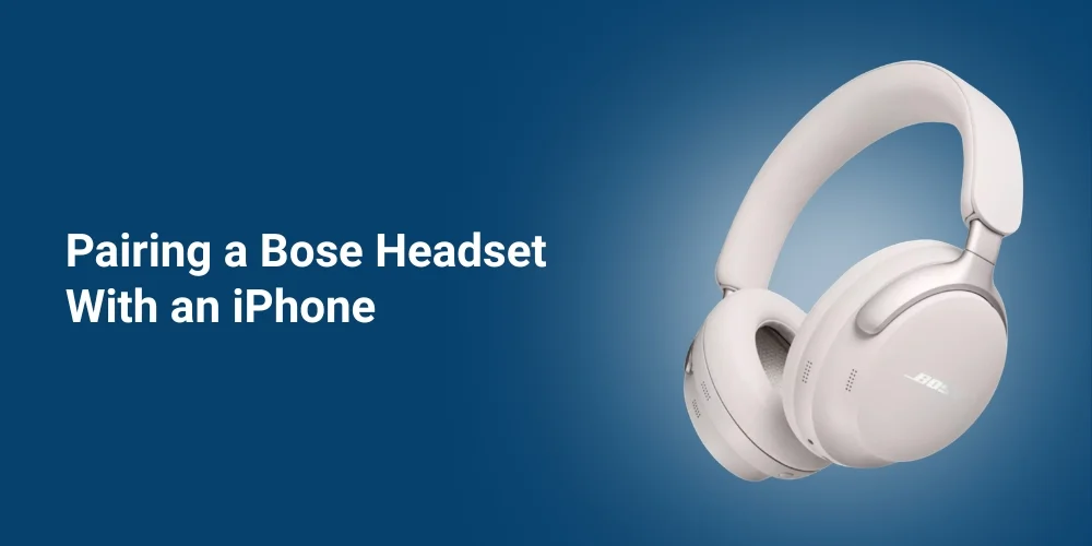 Pairing a Bose Headset With an iPhone! A Guide