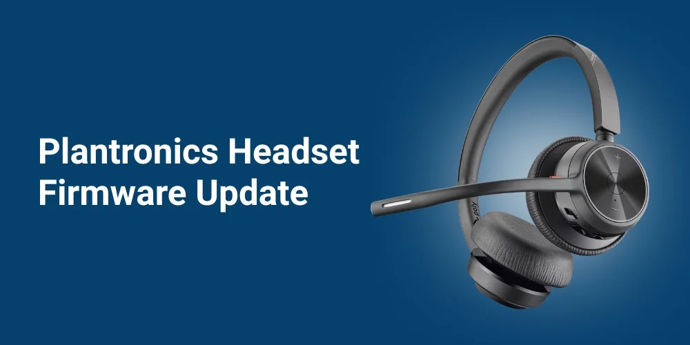 Plantronics Headset Firmware Update: How To Do It