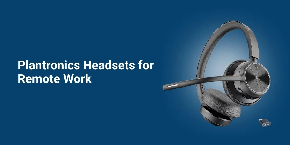 Top Plantronics Headsets for Remote Work