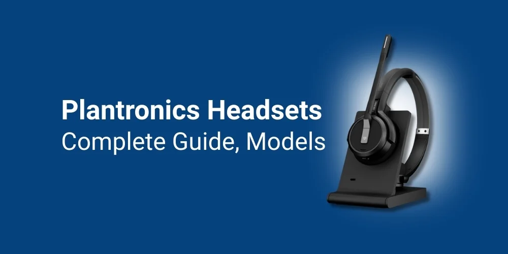 Plantronics Headsets: Complete Guide, Models, and Buying Advice (2026)