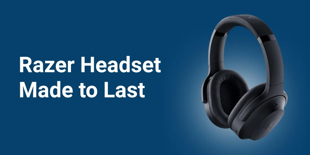 Which Razer Headset Is Made to Last? (2026 Complete Guide)
