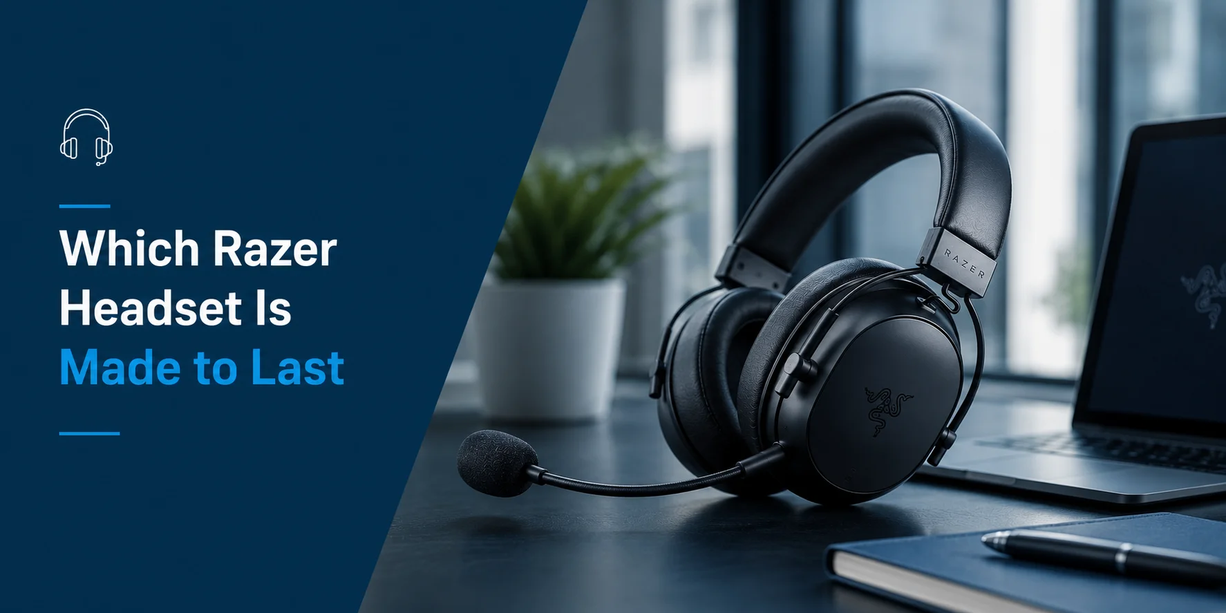 Which Razer Headset Is Made to Last? (2026 Complete Guide)