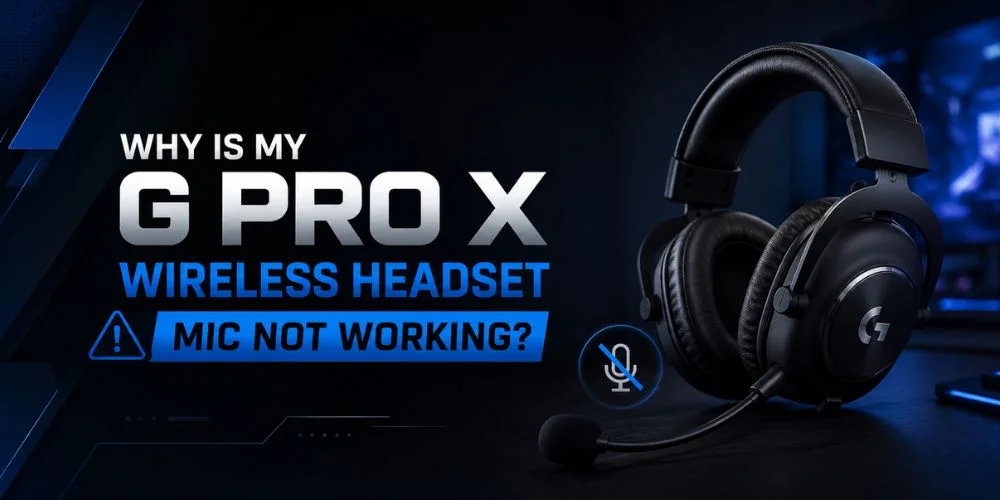Why is My G Pro X Wireless Headset Mic Not Working?