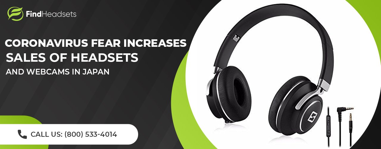 Coronavirus Fear Increases Sales of Headsets and Webcams in Japan