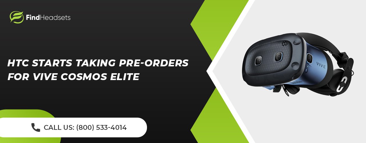 HTC starts taking pre-orders for Vive Cosmos Elite