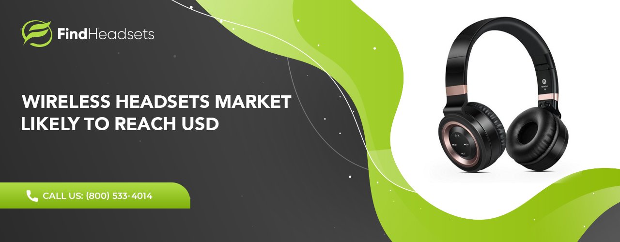 Wireless Headsets Market likely to reach USD16.2B by 2027