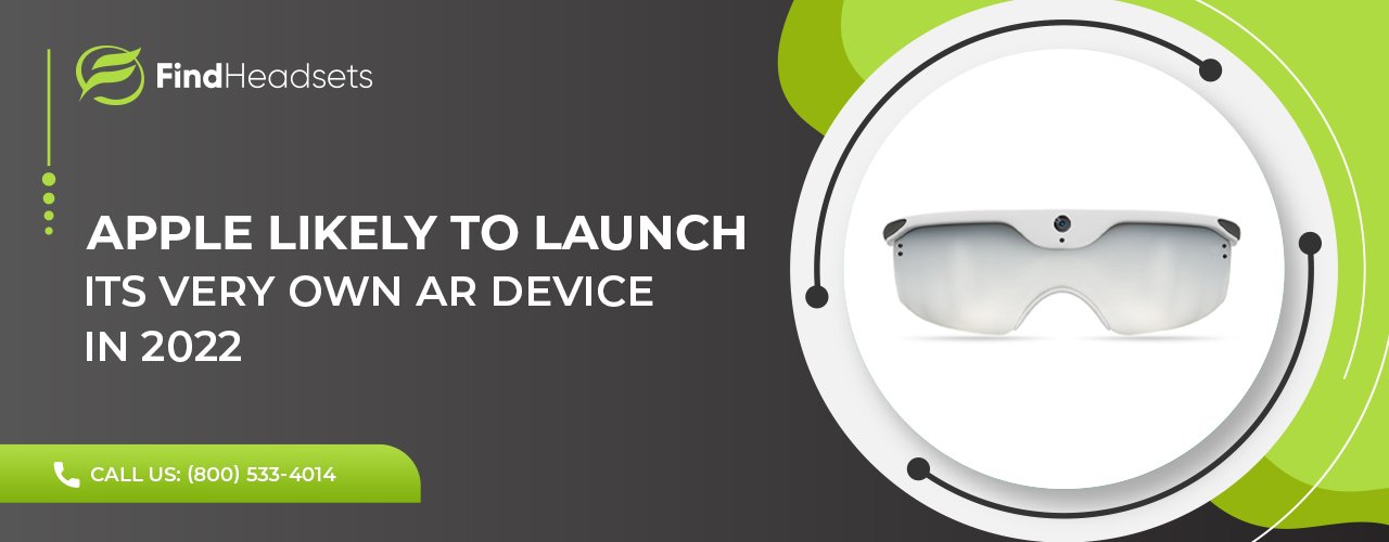 Apple Likely to Launch its very own AR Device in 2022