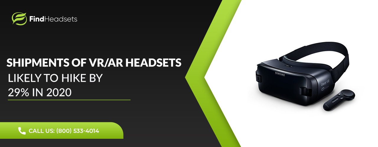 Shipments of VR/AR Headsets Likely to Hike by 29% in 2020