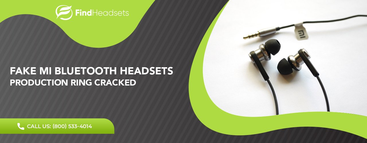 Fake Mi Bluetooth Headsets Production Ring Cracked