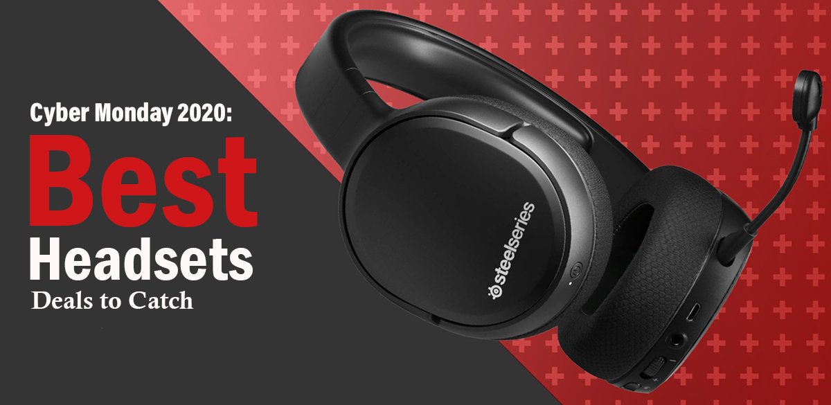Cyber Monday 2020: Best Headsets Deals to Catch