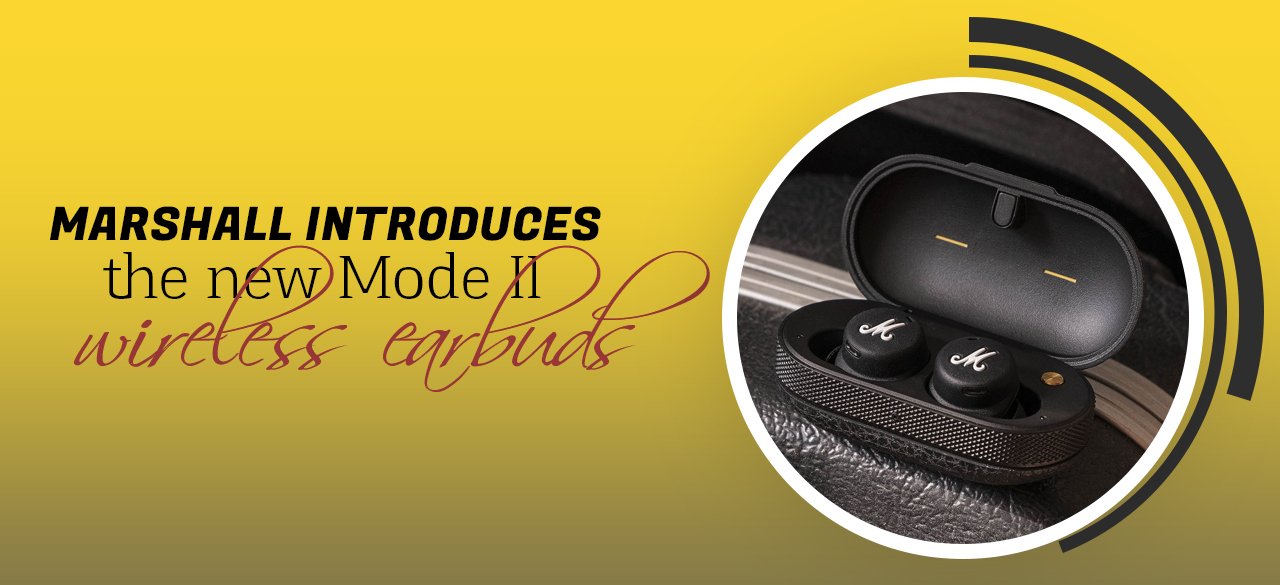 Marshall Introduces The New Mode II Wireless Earbuds