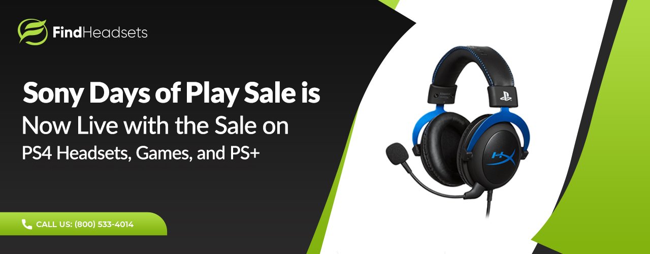 Sony Days of Play Sale is now Live with the Sale on PS4 Headsets, Games, and PS+