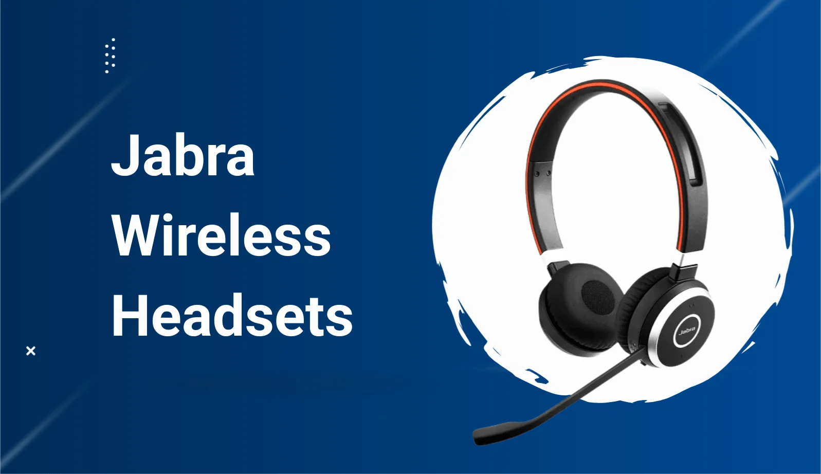 Jabra Wireless Headsets Models That Can Increase Your Business Productivity