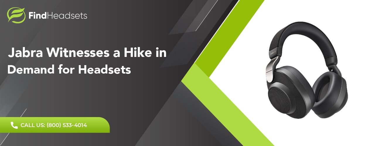 Jabra Witnesses a Hike in Demand for Headsets