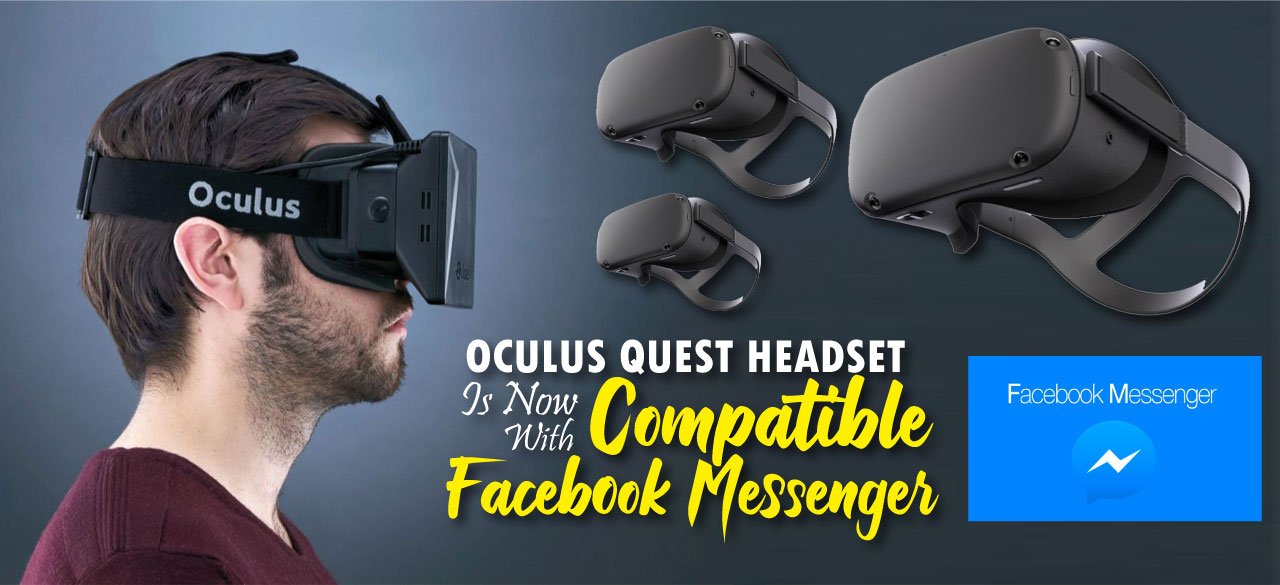 Oculus Quest Headset is Now Compatible with Facebook Messenger